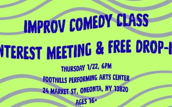 Improv Comedy Class - Interest Meeting & Free Drop-In / Foothills, Oneonta