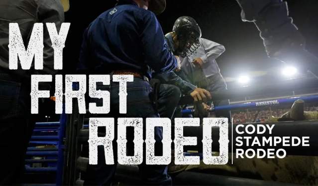 My First Rodeo Cody Stampede Rodeo