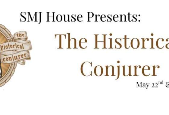 SMJ House Presents The Historical Conjurer: Magic of the Golden Age