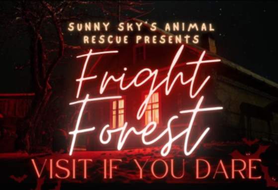 Sunny Sky’s Animal Rescue’s 2nd Annual Fright Forest!