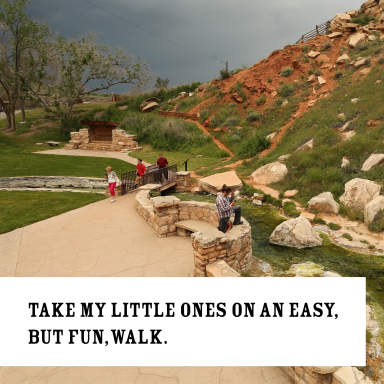 take my little ones on an easy, but fun, walk.