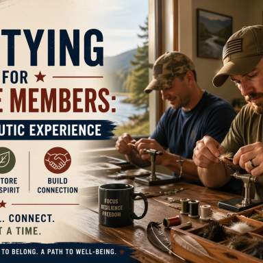 Fly-Tying for Service Members: A Therapeutic Experience