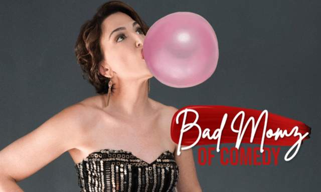 Bad Momz of Comedy