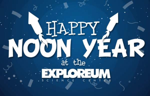 Happy Noon Year at the Exploreum Science Center