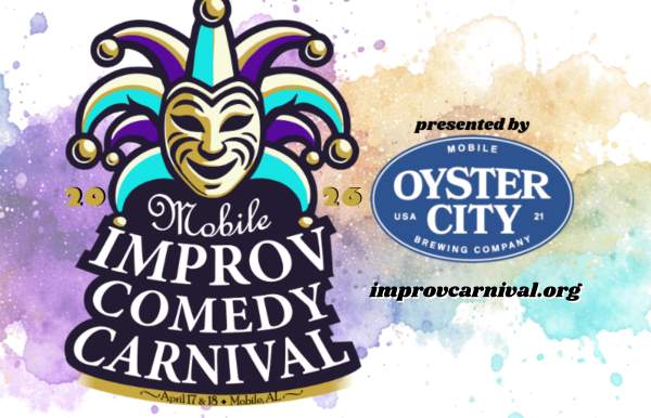 2026 Mobile Improv Comedy Carnival presented by Oyster City Brewing Co.