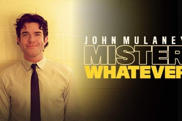 John Mulaney: Mister Whatever