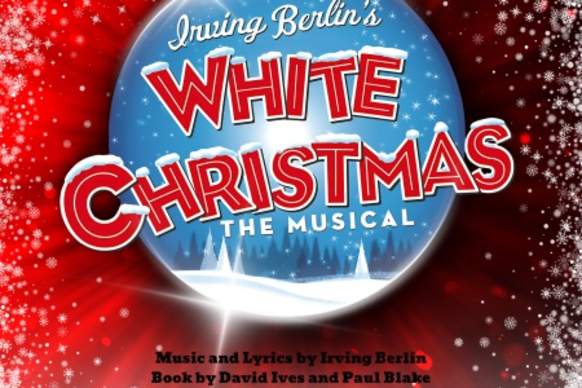 IRVING BERLIN'S WHITE CHRISTMAS THE MUSICAL