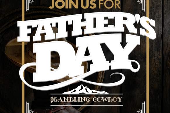 Father's Day at The Gambling Cowboy