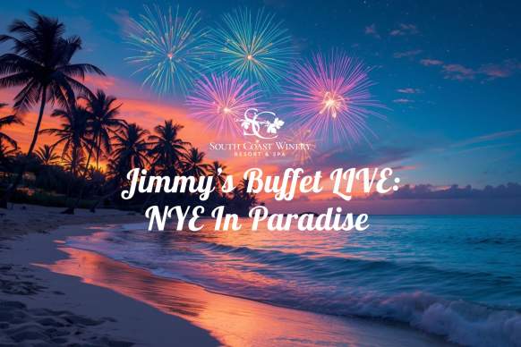 Jimmy's Buffet LIVE: NYE in Paradise at South Coast Winery