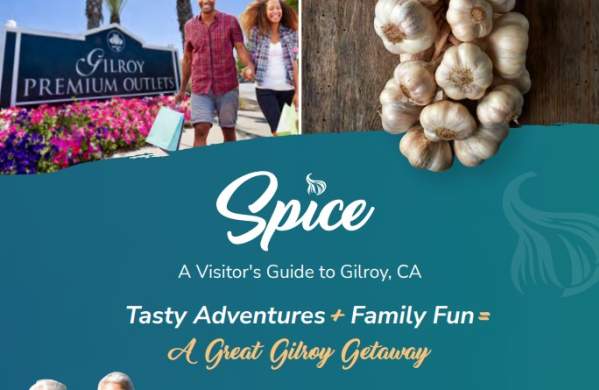 Gilroy Visitors Guide, Spice Guide, Tasty Adventures and Family Fun