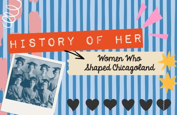 "History of Her: Women Who Shaped Chicagoland" Exhibit Opens