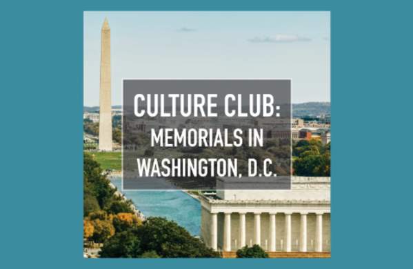 Culture Club: Memorials in Washington, D.C.