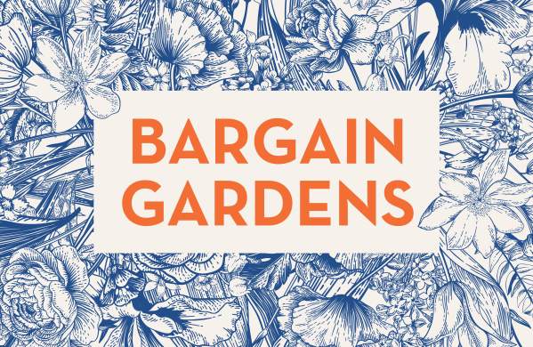 Bargain Gardens