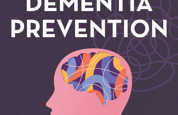 Dementia Prevention: Keys to Reduce Risk for Cognitive Decline