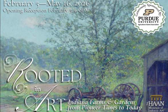 "Rooted in Art: Indiana's Farms and Gardens" Exhibit