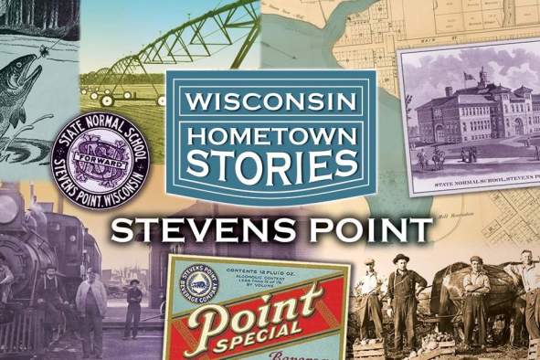 Wisconsin Hometown Stories: Stevens Point