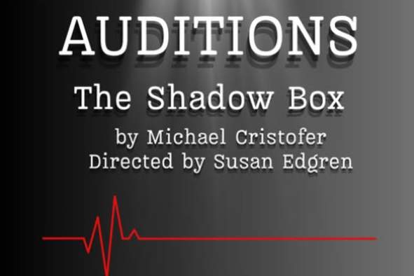 AUDITIONS For "The Shadow Box"