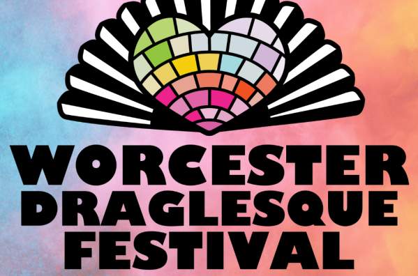 THE WORCESTER DRAGLESQUE FESTIVAL - Showcase