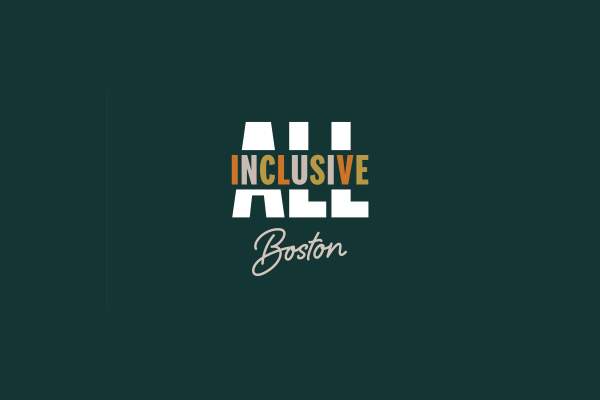 GBCVB PARTNERS WITH THE CITY OF BOSTON, CPC, AND PROVERB AGENCY ON ALL INCLUSIVE BOSTON CAMPAIGN