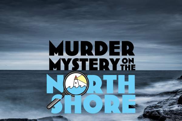 Murder Mystery on The North Shore Weekend Returns November 9-11, 2023