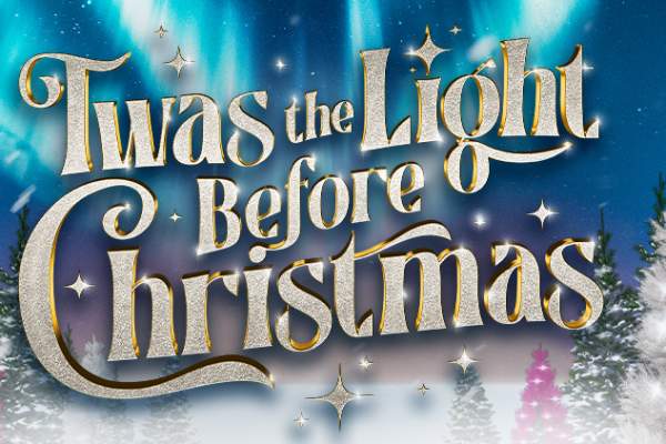 ‘Twas the Light Before Christmas Immersive Holiday Adventure Now Open