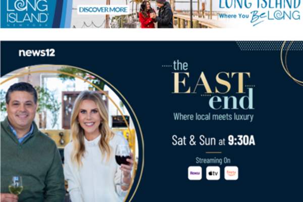 Discover Long Island and News 12 Celebrate “East End” Partnership