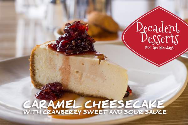 Decadent Desserts: Caramel Cheesecake