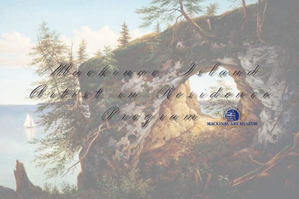 Mackinac State Historic Parks Accepting Applications for 2026 Artist-in-Residence Program