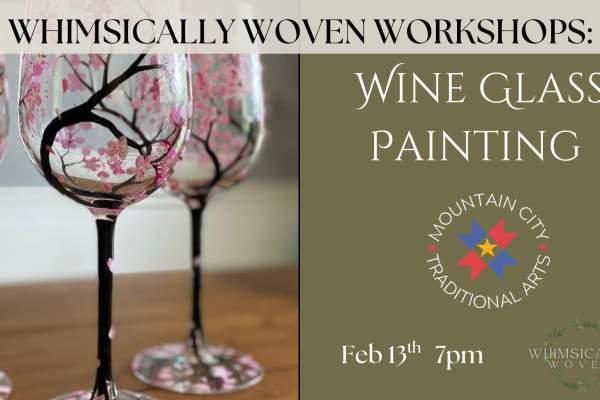 Whimsically Woven Workshop: Wine Glass Painting