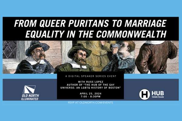 Old North Church & Historic Site: From Queer Puritans to Marriage Equality in the Commonwealth