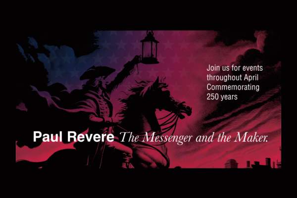 Paul Revere: The Messenger and the Maker