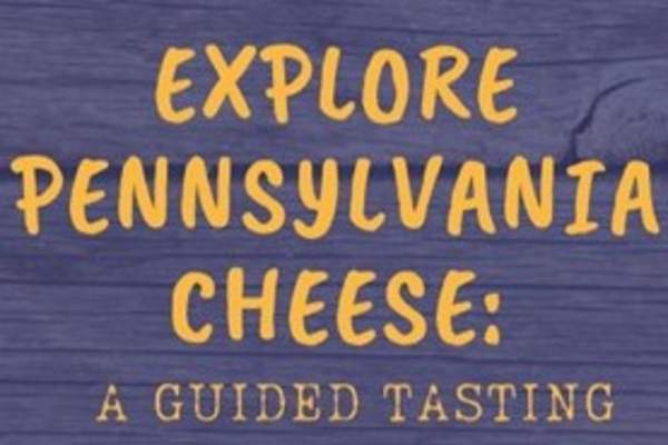 Explore Pennsylvania Cheeses: A Guided Tasting