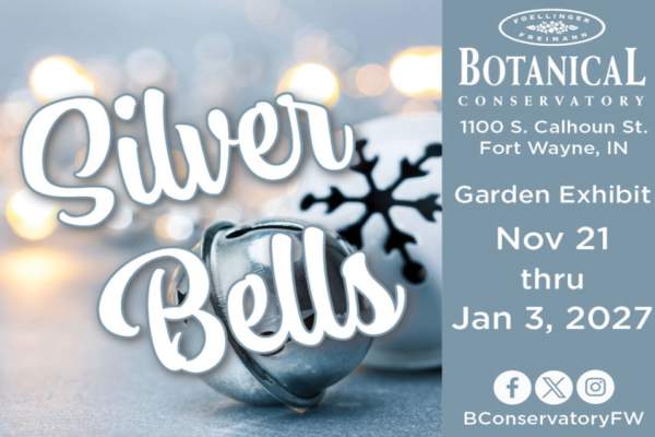 Promotional image for Silver Bells Holiday Exhibit at Foellinger-Freimann Botanical Conservatory.
