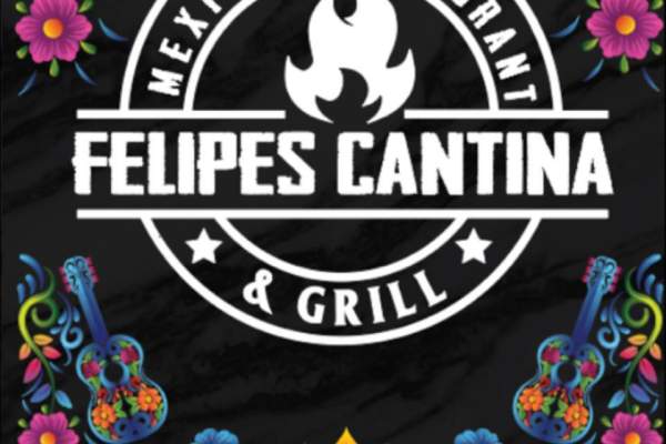 Felipe’s Cantina & Grill