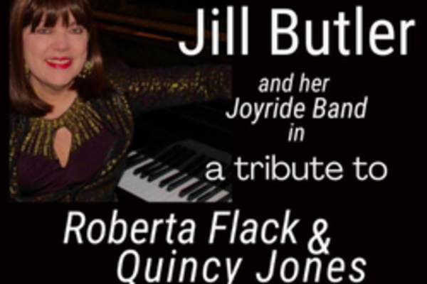 Jill Butler's Tribute to Roberta Flack & Quincy Jones