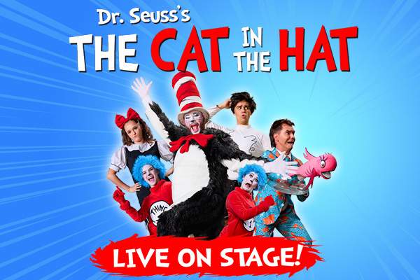 Dr. Suess’s The Cat in the Hat – Live on Stage