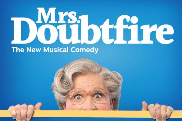 Mrs. Doubtfire: The New Musical Comedy