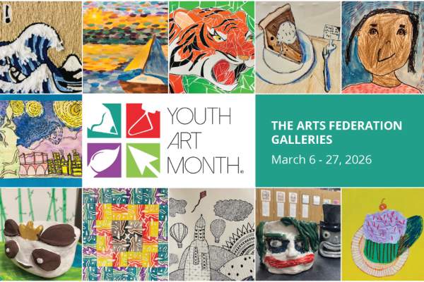 The Arts Federation Exhibits: Youth Art Month
