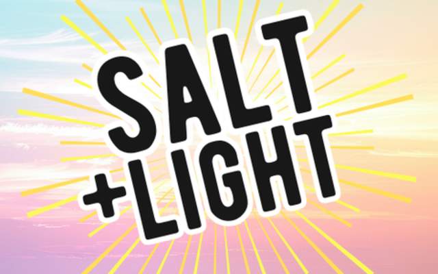 Salt + Light