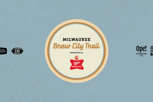Visit Milwaukee Launches Brew City Trail Presented by Miller High Life