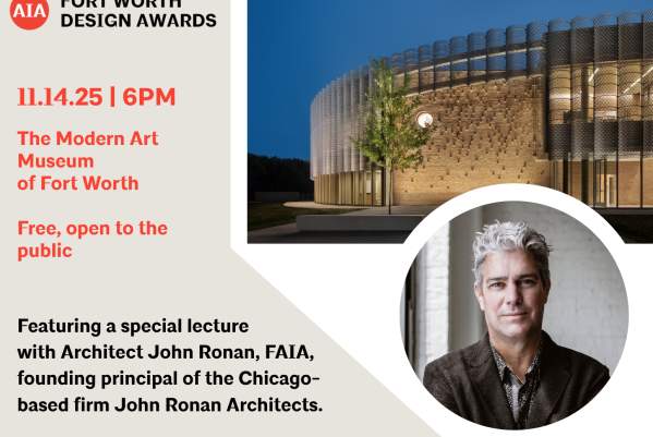 AIA Fort Worth Design Awards Announcement + Lecture