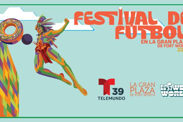 Festival de Futbol en La Gran Plaza de Fort Worth
