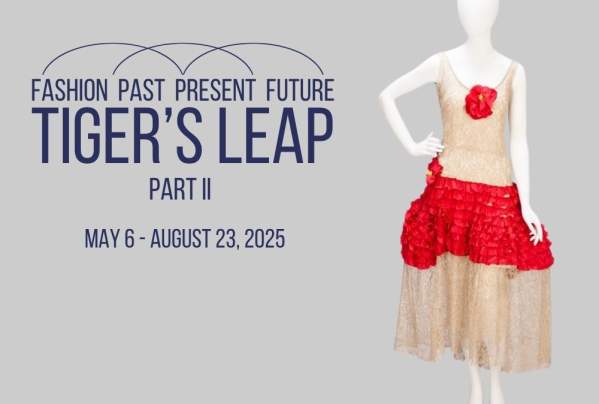 Museum Exhibition: "Tiger's Leap: Fashion Past, Present, Future Part II"