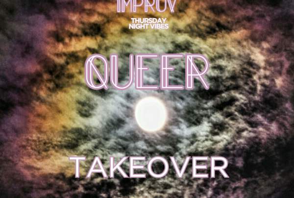 Queer Takeover at Kismet Improv