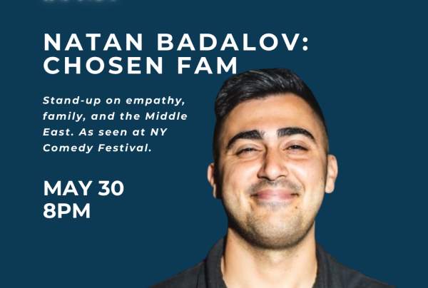 Natan Badalov: Chosen Fam at Kismet Improv