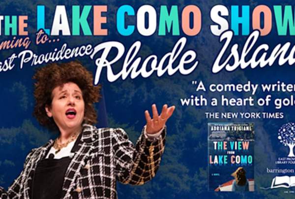 Adriana Trigiani Brings The Lake Como Show to Rhode Island!
