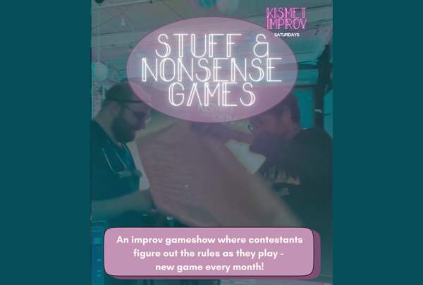 Stuff and Nonsense Games at Kismet Improv