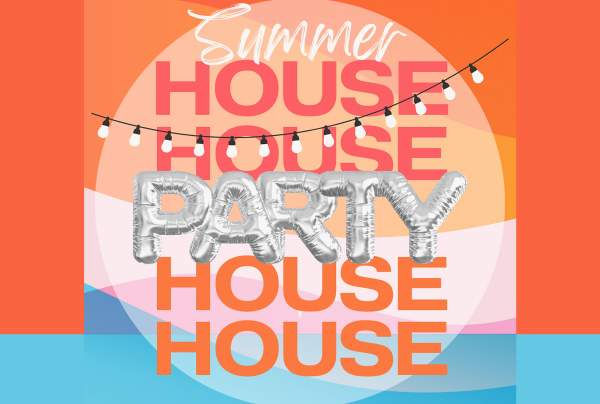 Summer House Party!