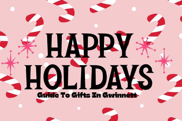 Guide To Holiday Gifts In Gwinnett