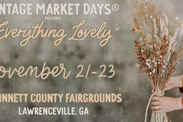 Vintage Market Days of Greater Atlanta presents: "Everything Lovely"